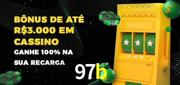97b melhor bônus de depósito